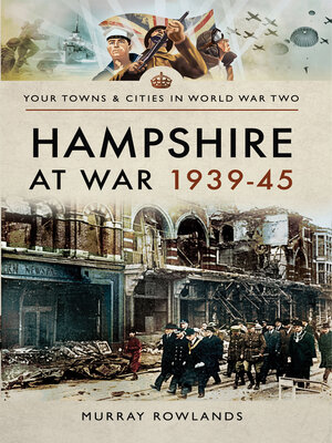 cover image of Hampshire at War, 1939–45